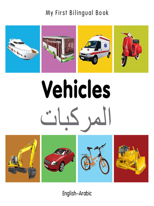 Title details for My First Bilingual Book–Vehicles (English–Arabic) by Milet Publishing - Available